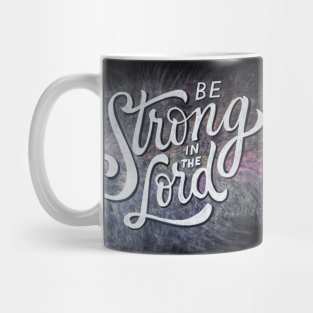 Be strong in the Lord Mug